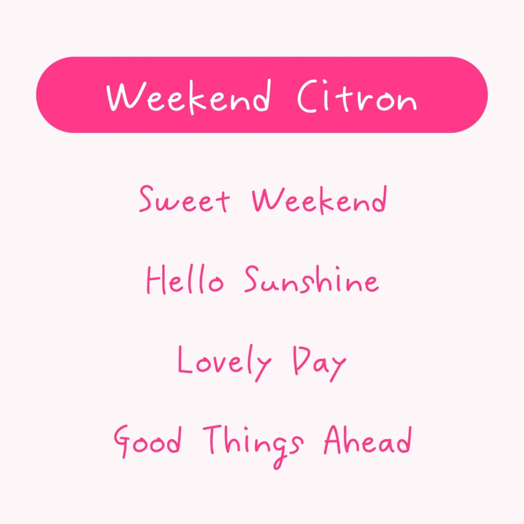 Weekend Citron